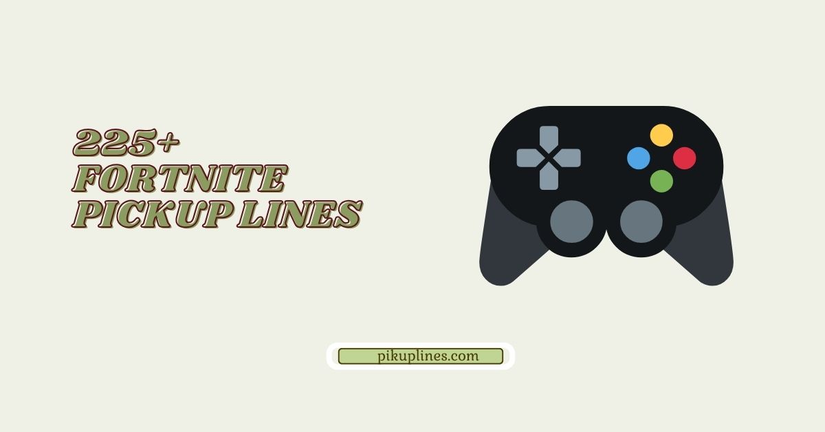 Fortnite Pickup Lines