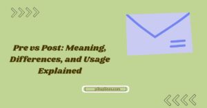Pre vs Post Meaning