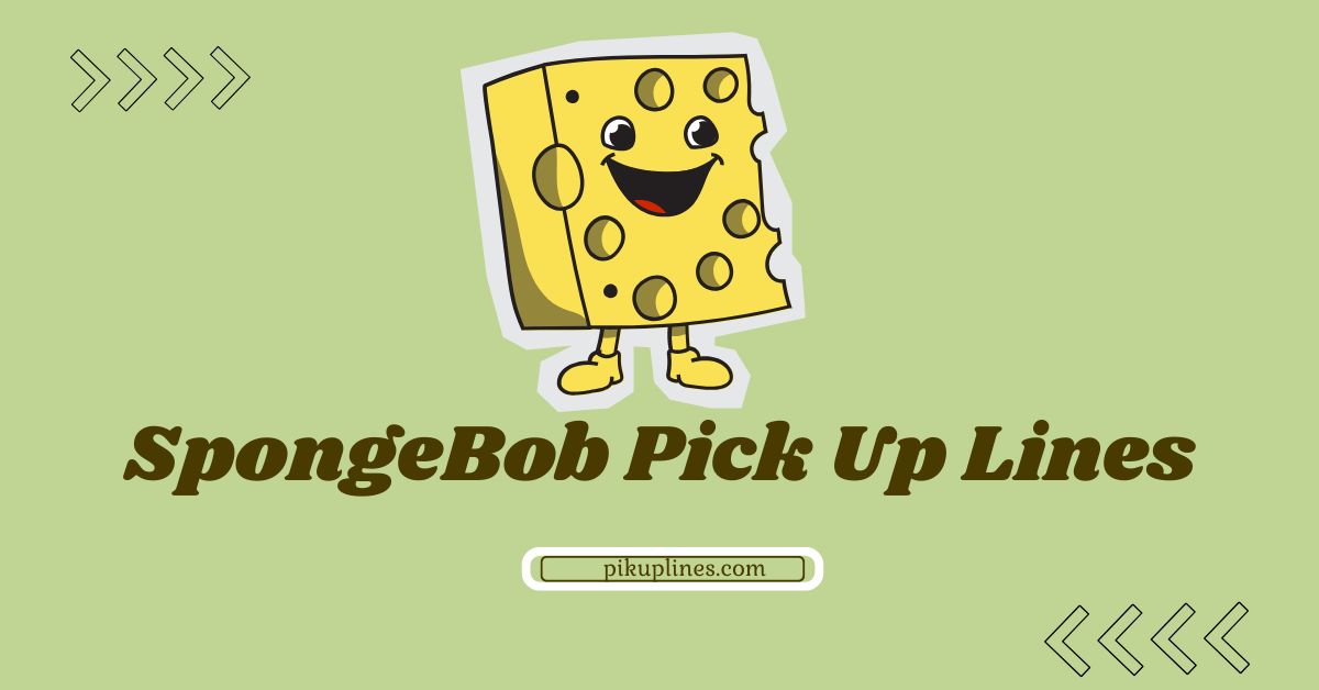 SpongeBob Pick Up Lines