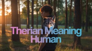 Therian Meaning Human